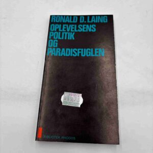 Ronald D. Laing: Oplevelsens politik og paradisfuglen