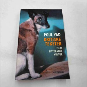 Poul Vad: Kritiske tekster - film - litteratur - kultur