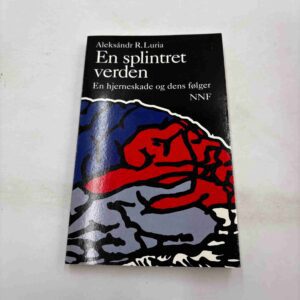 Aleksandr Luria: En splintret verden - en hjerneskade og dens følger