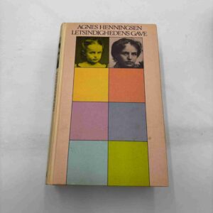 Agnes Henningsen: Letsindighedens gave