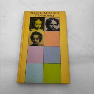 Agnes Henningsen: Byen erobret