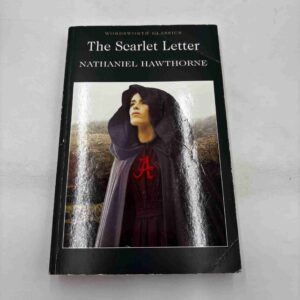Nathaniel Hawthorne: The Scarlet Letter