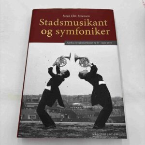 Steen Chr. Steensen: Stadsmusikant og symfoniker