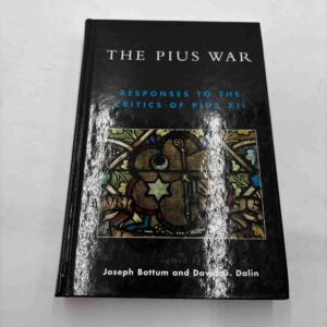 Joseph Bottum: The Pius War