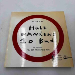 Peter Kær: Hulemandens 10 bud - en manual til det primitive køn