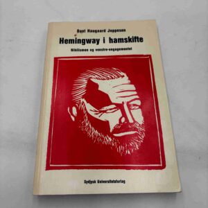 Bent Haugaard Jeppesen: Hemingway i hamskifte
