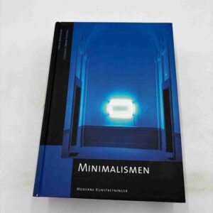 Minimalismen - Moderne Kunstretninger