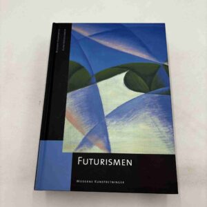 Futurismen - Moderne Kunstretninger