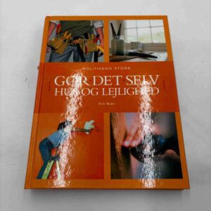 Erik Boile: Politikens store gør-det-selv - hus og lejlighed