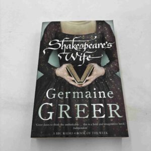 Germaine Greer: Shakespeare's Wife