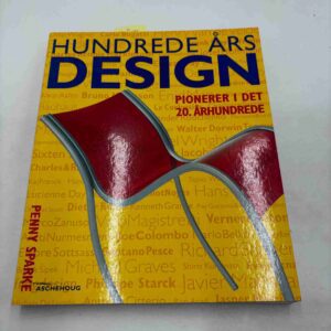 Penny Sparke: Hundrede års design