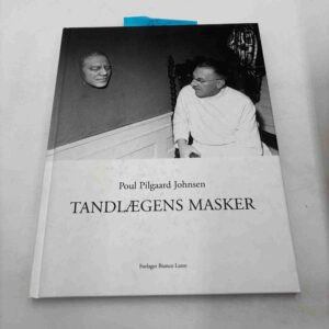 Poul Pilgaard Johnsen: Tandlægens masker