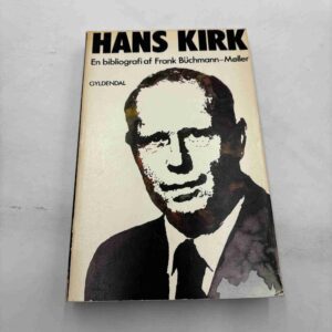 Hans Kirk - Bibliografi af Frank Büchmann-Møller