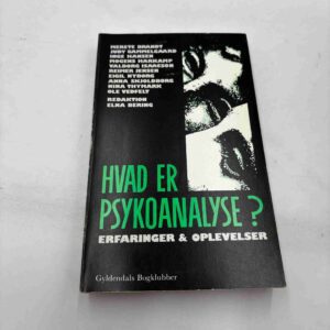Hvad er psykoanalyse? Erfaringer og oplevelser