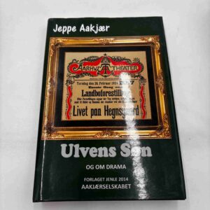 Jeppe Aakjær: Ulvens søn og om drama