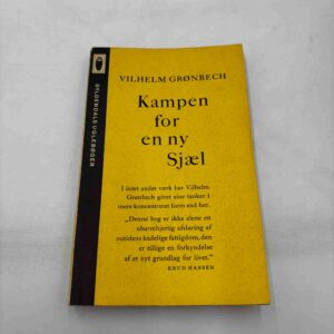 Vilhelm Grønbech: Kampen for en ny sjæl