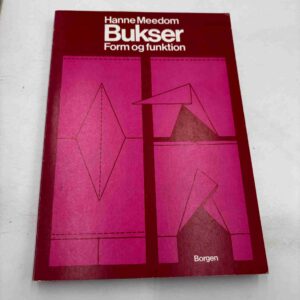 Hanne Meedom: Bukser - form og funktion