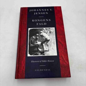 Johannes V. Jensen: Kongens fald