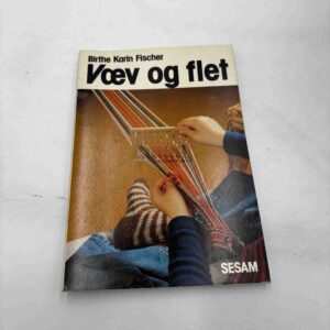 Birthe Karin Fischer: Væv og flet