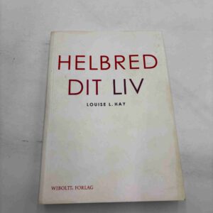 Louise Hay: Helbred dit liv