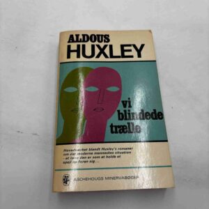 Aldous Huxley: Vi blindede trælle