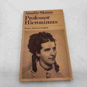 Amalie Skram: Professor Hieronumus - roman