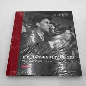 Bo Lidegaard: H.C. Hansens liv og tid