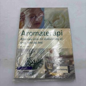 Aromaterapi - æteriske olier til stimulering af krop, sind og ånd