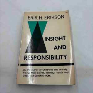 Erik H. Erikson: Insight and responsibility