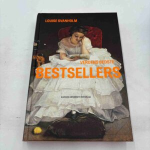 Louise Svanholm: Verdens bedste bestsellers