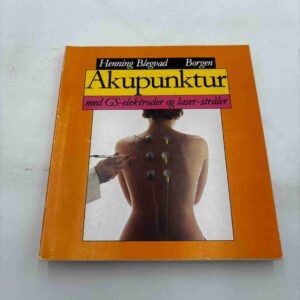 Henning Blegvad: Akupunktur - med GS-elektroder og laser-stråler