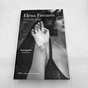 Elena Ferrante: Forladte dage - roman