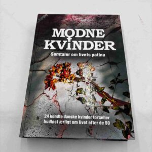 Bo Østlund: Modne kvinder - samtaler om livets patina