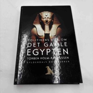 Torben Holm-Rasmussen: Politikens bog om det gamle Egypten