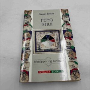 Simon Brown: Feng Shui - principper og funktion