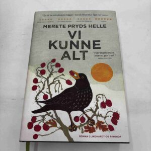 Merete Pryds Helle: Vi kunne alt - roman