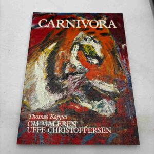 Carnivora - Thomas Kappel - om maleren Uffe Christoffersen