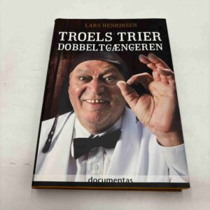 Lars Henriksen: Troels Trier - Dobbeltgængeren