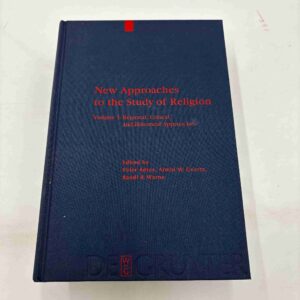 Peter Antes, Armin W. Geertz: New approaches to the study of religion - vol 1