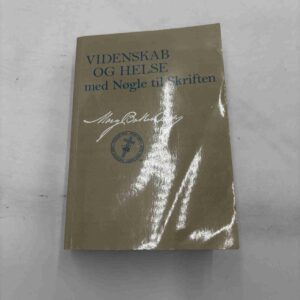 Mary Baker Eddy: Videnskab og helse - med nøgle til skriften