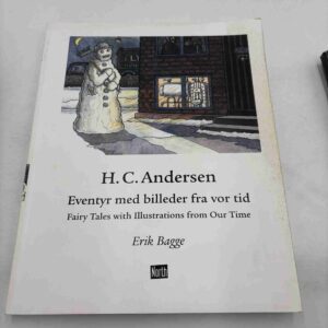 Erik Bagge: H.C. Andersen - eventyr med billeder fra vor tid