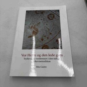 Rita Geertz: Vor Herre og den lede gam