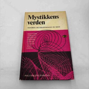 Mystikkens verden - håndbog om parapsykologi og magi