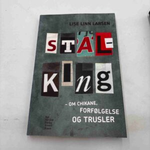 Lise Linn Larsen: Stalking - om chikane, forfølgelse og trusler