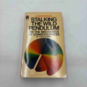 Itzhak Bentov: Stalking the wild pendulum