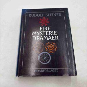 Rudolf Steiner: Fire mysteriedramaer (norsk)