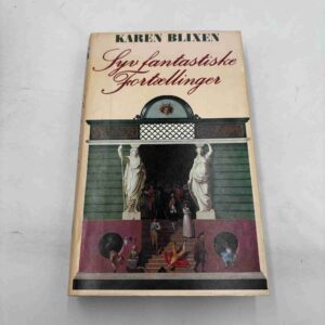 Karen Blixen: Syv fantastiske fortællinger