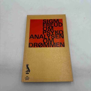 Sigmund Freud: Om psykoanalysen / Om drømmen