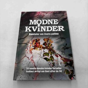 Bo Østlund: Modne kvinder - samtaler om livets patina