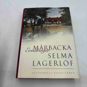 Selma Lagerlöf: Mårbacka - erindringer